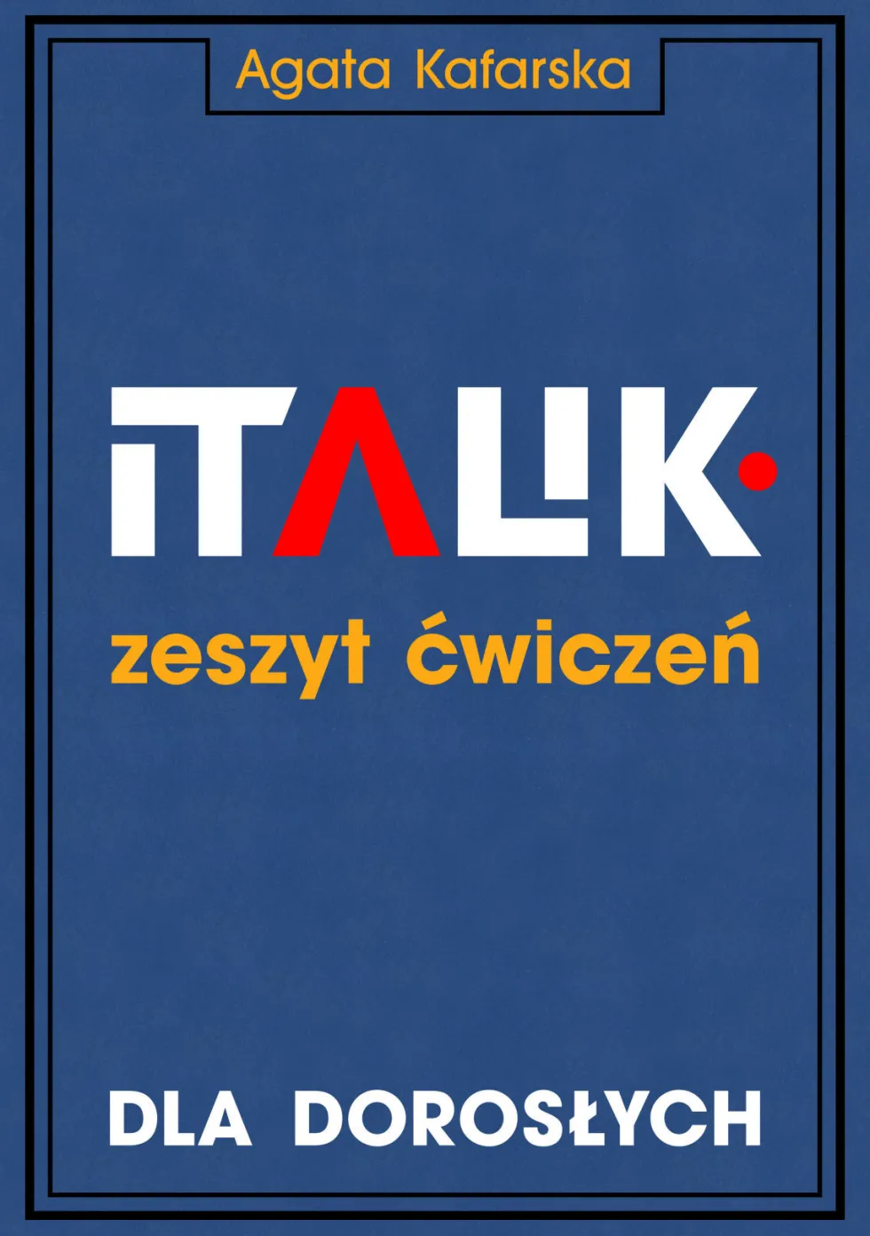 Zeszyt ćwiczeń do kaligrafii dla dorosłych - Agata Kafarska - Italik