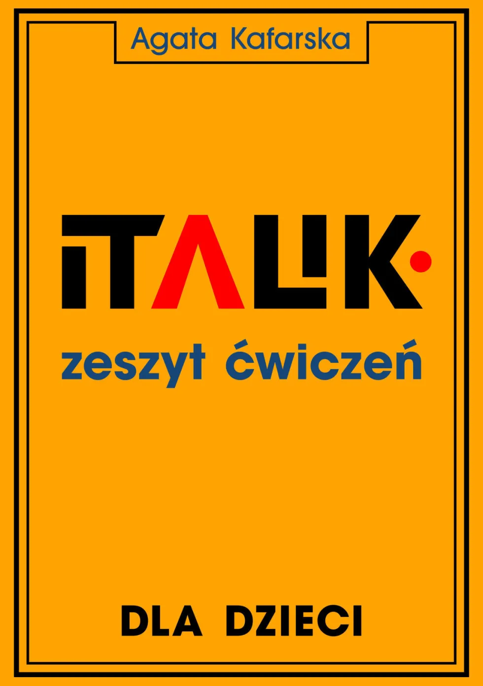 Zeszyt ćwiczeń do kaligrafii dla dzieci - Agata Kafarska - Italik